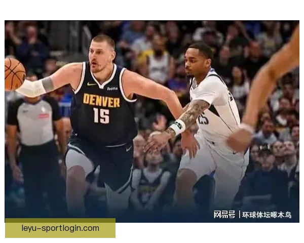 穆雷狂砍53分约基奇差点创三双主帅称联盟最强二人组